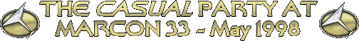 THE CASUAL PARTY AT MARCON 33 - May 1998 